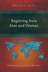 Beginning from Man and Woman