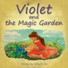 VIOLET & THE MAGIC GARDEN