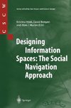 Designing Information Spaces: The Social Navigation Approach