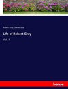 Life of Robert Gray