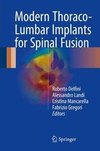 Modern Thoraco-Lumbar Implants for Spinal Fusion