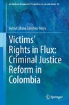 Victims' Rights in Flux: Criminal Justice Reform in Colombia