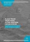 Slave Trade Profiteers in the Western Indian Ocean