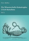 Die Wissenschafts-Katastrophe: Ulrich Kutschera Teil 2