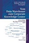 Vom Data Warehouse zum Corporate Knowledge Center