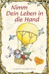 Nimm Dein Leben in die Hand