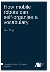 How mobile robots can self-organise a vocabulary