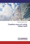 Creative ways of using urban land