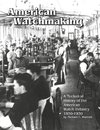 Harrold, M: American Watchmaking