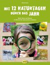 Hanck, N: Mit 12 Naturtagen durch das Jahr