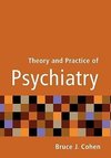 Cohen, B: Theory and Practice of Psychiatry