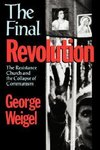 Weigel, G: The Final Revolution