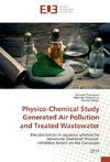 Physico-Chemical Study Generated Air Pollution and Treated Wastewater