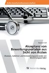 Akzeptanz von Bewertungsportalen aus Sicht von Ärzten