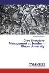 Grey Literature Management at Southern Illinois University