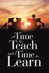 A Time to Teach and a Time to Learn