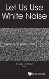 Let Us Use White Noise