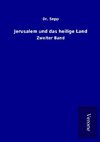 Jerusalem und das heilige Land