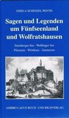 Sagen und Legenden um Fünfseenland und Wolfratshausen