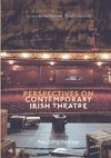 Perspectives on Contemporary Irish Theatre