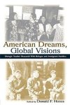 Hones, D: American Dreams, Global Visions