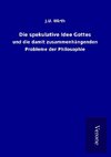 Die spekulative Idee Gottes