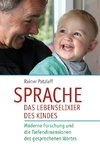 Sprache - das Lebenselixier des Kindes