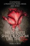 The Wilderness Shall Blossom Like the Rose