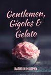 Gentlemen, Gigolos & Gelato