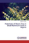 Potentials of Neem Tree in Small Ruminant Feed in Nigeria