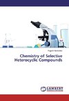 Chemistry of Selective Heterocyclic Compounds