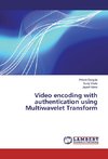 Video encoding with authentication using Multiwavelet Transform