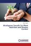 Alcaligenes faecalis for Plant Nutrition and Disease Control