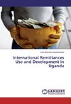 International Remittances Use and Development in Uganda