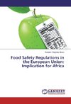 Food Safety Regulations in the European Union: Implication for Africa