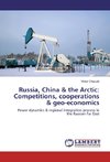 Russia, China & the Arctic: Competitions, cooperations & geo-economics