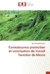 Connaissance protection et valorisation du massif forestier de Meine