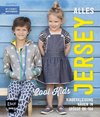 Alles Jersey -Cool Kids: Kinderkleidung nähen