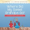 Where Did My Sweet Grandpa Go?