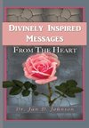 Divinely Inspired Messages From the Heart