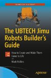 The UBTECH Jimu Robots Builder's Guide