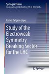 Study of the Electroweak Symmetry Breaking Sector for the LHC