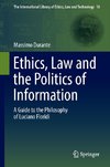 Ethics, Law and the Politics of Information