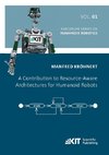 A Contribution to Resource-Aware Architectures for Humanoid Robots