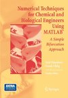 Numerical Techniques for Chemical and Biological Engineers Using MATLAB®