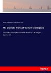 The Dramatic Works of William Shakespeare