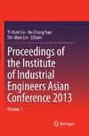 Proceedings of the Institute of Industrial Engineers Asian Conference 2013