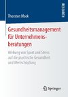 Gesundheitsmanagement für Unternehmensberatungen