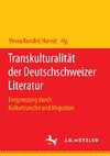 Transkulturalität der Deutschschweizer Literatur