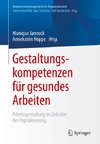 Gestaltungskompetenzen für gesundes Arbeiten